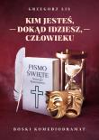 Kim jesteś, dokąd idziesz, człowieku. Autor: Grzegorz Lis. Dadada.pl Okładka książki Kim jesteś, dokąd idziesz, człowieku