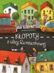 Kłopoty z ulicy Rumiankowej. Autor: Agnieszka Gadzińska, Artur Gulewicz (ilustr.). Dadada.pl Okładka książki Kłopoty z ulicy Rumiankowej