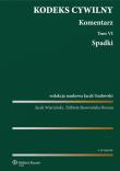 Kodeks cywilny Komentarz Tom 6 Spadki. Autor: Gudowski Jacek, Skowrońska-Bocian Elżbieta, Wierciński Jacek. Dadada.pl Okładka książki Kodeks cywilny Komentarz Tom 6 Spadki