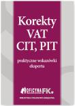 Korekty VAT, CIT, PIT. Autor: Trzpioła Katarzyna, Świąder Bogdan, Olech Mariusz. Dadada.pl Okładka książki Korekty VAT, CIT, PIT