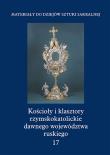 Opakowanie Kościoły i klasztory rzymskokatolickie dawnego województwa ruskiego Tom 17
