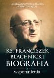 Ks. Franciszek Blachnicki. Autor: Agata Adaszyńska-Blacha, Dorota Mazur (oprac.). Dadada.pl Okładka książki Ks. Franciszek Blachnicki