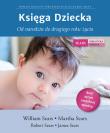 Księga Dziecka. Autor: William Sears Martha Sears Robert Sears James Sea. Dadada.pl Okładka książki Księga Dziecka