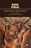 Laboratorium sekularyzacji. Autor: Fiala Petr. Dadada.pl Okładka książki Laboratorium sekularyzacji