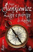 Listy z podróży do Ameryki T.1. Autor: Sienkieiwcz Henryk. Dadada.pl Okładka książki Listy z podróży do Ameryki T.1