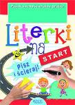 Literki na start. Książka z pisakiem suchościeraln. Autor: Dorota Skwark. Dadada.pl Okładka książki Literki na start. Książka z pisakiem suchościeraln