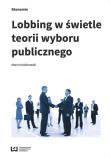 Lobbing w świetle teorii wyboru publicznego. Autor: Marcin Kalinowski (red.). Dadada.pl Okładka książki Lobbing w świetle teorii wyboru publicznego