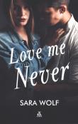 Love Me Never. Autor: Sara Wolf. Dadada.pl Okładka książki Love Me Never