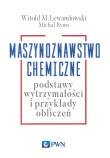 Maszynoznawstwo chemiczne. Autor: Lewandowski Witold M., Ryms Michał. Dadada.pl Okładka książki Maszynoznawstwo chemiczne