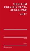 MERITUM Ubezpieczenia społeczne 2017. Autor: Dziubińska-Lechnio Ewa, Kostrzewa Magdalena, Kostrzewa Piotr, Kowalczyk Elżbieta, Kuźniar Jerzy. Dadada.pl Okładka książki MERITUM Ubezpieczenia społeczne 2017
