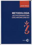 Metodologia językoznastwa diachronicznego. Autor: Perlin Jacek. Dadada.pl Okładka książki Metodologia językoznastwa diachronicznego