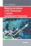 Okładka książki Międzynarodowe rynki finansowe i centra światowych finansów
