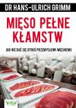 Mięso pełne kłamstw. Autor: Hans-Ulrich Grimm. Dadada.pl Okładka książki Mięso pełne kłamstw