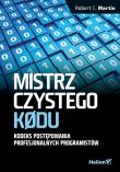 Mistrz czystego kodu. Autor: Martin Robert C.. Dadada.pl Okładka książki Mistrz czystego kodu