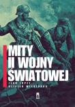 Mity II wojny światowej. Autor: Jean Lopez, Olivier Wieviorka. Dadada.pl Okładka książki Mity II wojny światowej