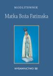Modlitewnik Matka Boża Fatimska. Autor: Chaberka Sylwia. Dadada.pl Okładka książki Modlitewnik Matka Boża Fatimska