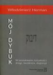 Mój Dybuk. Autor: Herman Włodzimierz. Dadada.pl Okładka książki Mój Dybuk