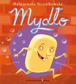 Mydło. Autor: Małgorzata Strzałkowska, Adam Pękalski (ilustr.). Dadada.pl Okładka książki Mydło
