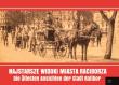 Najstarsze widoki miasta Raciborza. Autor: Wawoczny Grzegorz. Dadada.pl Okładka książki Najstarsze widoki miasta Raciborza