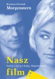 Nasz film. Autor: Cierniak-Morgenstern Krystyna. Dadada.pl Okładka książki Nasz film