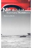 Okładka książki Nie Dotykać Normana Hammera