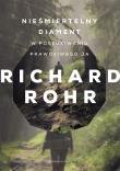 Nieśmiertelny diament. Autor: Richard Rohr. Dadada.pl Okładka książki Nieśmiertelny diament