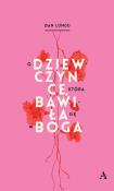Okładka książki O dziewczynce  która bawiła się w Boga