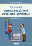 Obsługa podróżnych w portach i terminalach Zeszyt ćwiczeń Kwalifikacja A.33. Autor: Aleksandra Lewandowska. Dadada.pl Okładka książki Obsługa podróżnych w portach i terminalach Zeszyt ćwiczeń Kwalifikacja A.33
