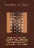 Okładka książki Ochrona tajemnic osób wykonujących prawnicze zawody zaufania publicznego