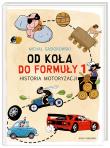 Od koła do Formuły 1. Historia motoryzacji. Autor: Michał Gąsiorowski. Dadada.pl Okładka książki Od koła do Formuły 1. Historia motoryzacji