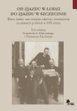 Opakowanie Od Zjazdu w Łodzi do Zjazdu w Szczecinie Bilans badań nad dziejami szlachty i ziemiaństwa na ziemia