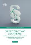 Orzecznictwo lekarskie dla lekarzy oraz studentów wydziałów lekarskich i wydziałów lekarsko-dentystycznych. Autor: ilmowska-Pietruszyńska A. W. Dadada.pl Okładka książki Orzecznictwo lekarskie dla lekarzy oraz studentów wydziałów lekarskich i wydziałów lekarsko-dentystycznych