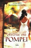 Ostatnie dni Pompei. Autor: Bulwer-Lytton Edward. Dadada.pl Okładka książki Ostatnie dni Pompei
