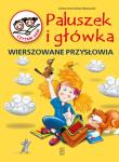Paluszek i główka Wierszowane przysłowia. Autor: Dorota Strzemińska-Więckowiak. Dadada.pl Okładka książki Paluszek i główka Wierszowane przysłowia