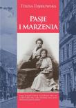 Pasje i marzenia. Autor: Dąbrowska Teresa. Dadada.pl Okładka książki Pasje i marzenia
