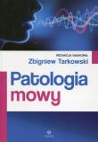 Patologia mowy. Autor: red.Zbigniew Tarkowski. Dadada.pl Okładka książki Patologia mowy