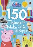 Opakowanie Peppa Pig 150 Things to Make and Do with Peppa