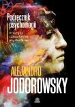 Podręcznik psychomagii. Autor: Alejandro Jodorowsky. Dadada.pl Okładka książki Podręcznik psychomagii