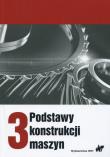 Podstawy konstrukcji maszyn Tom 3. Autor: Marek Dietrich. Dadada.pl Okładka książki Podstawy konstrukcji maszyn Tom 3