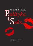 Polityka i seks. Autor: Niedużak Marek. Dadada.pl Okładka książki Polityka i seks