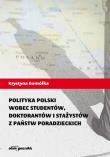 Polityka Polski wobec studentów, doktorantów i stażystów z państw poradzieckich. Autor: Gomółka Krystyna. Dadada.pl Okładka książki Polityka Polski wobec studentów, doktorantów i stażystów z państw poradzieckich
