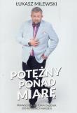 Potężny ponad miarę. Autor: Milewski Łukasz. Dadada.pl Okładka książki Potężny ponad miarę