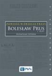 Powieść w świecie prasy. Bolesław Prus i inni. Autor: Pietrzak Przemysław. Dadada.pl Okładka książki Powieść w świecie prasy. Bolesław Prus i inni