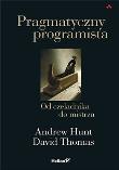 Pragmatyczny programista. Od czeladnika do mistrza. Autor: Thomas David. Dadada.pl Okładka książki Pragmatyczny programista. Od czeladnika do mistrza