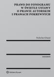 Prawo do fonogramu w świetle ustawy o prawie autorskim i prawach pokrewnych. Autor: Nicholas Ghazal. Dadada.pl Okładka książki Prawo do fonogramu w świetle ustawy o prawie autorskim i prawach pokrewnych