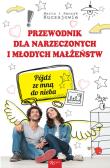 Przewodnik dla narzeczonych i młodych małżeństw. Autor: Marta i Henryk Kuczaj. Dadada.pl Okładka książki Przewodnik dla narzeczonych i młodych małżeństw