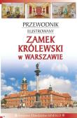 Okładka książki Przewodnik ilustrowany. Zamek Królewski w Warszawie