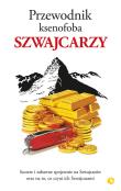 Przewodnik ksenofoba Szwajcarzy. Autor: PAUL BILTON. Dadada.pl Okładka książki Przewodnik ksenofoba Szwajcarzy
