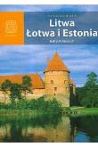 Przewodnik Litwa Łotwa i Estonia bałtycki łańcuch. Autor: Lubina Michał, Joanna Felicja Bilska, Apanasewicz Agnieszka. Dadada.pl Okładka książki Przewodnik Litwa Łotwa i Estonia bałtycki łańcuch