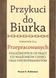 Okładka książki Przykuci do Biurka Poradnik dla przepracowanych